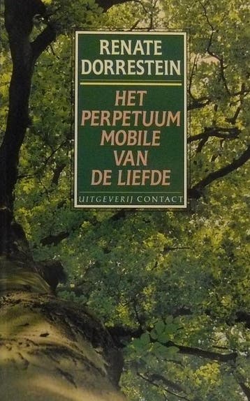 Het perpetuum mobile van de liefde - Renate Dorrestein, Verzenden, Gelezen, Renate Dorrestein