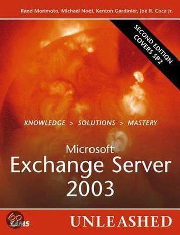 Microsoft Exchange Server 2003 Unleashed - Morimoto, Verzenden, Gelezen