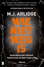 Wie niet weg is / Helen Grace / 6 9789022595695 M.J. Arlidge, Boeken, Verzenden, Gelezen, M.J. Arlidge