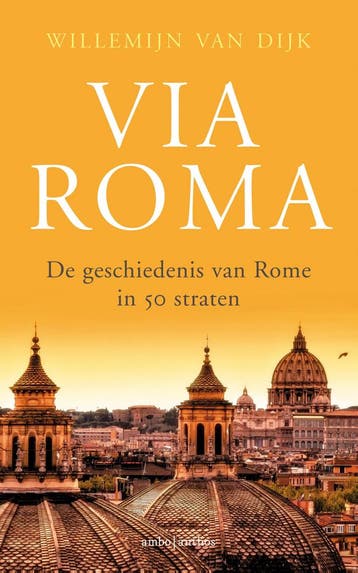 Via Roma - Willemijn van Dijk 9789026339950, Verzenden, Gelezen, Willemijn van Dijk