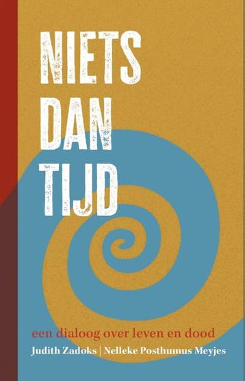 Niets Dan Tijd | Judith Zadoks; Nelleke Posthumus Meyjes, Ophalen of Verzenden, Nieuw, Judith Zadoks; Nelleke Posthumus Meyjes