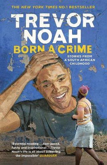 Born A Crime - Trevor Noah 9781473635302, Verzenden, Gelezen, Trevor Noah