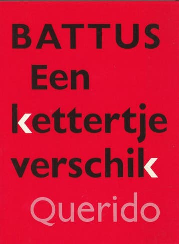 Een kettertje verschik - Battus 9789021451398, Boeken, Verzenden, Gelezen, Battus