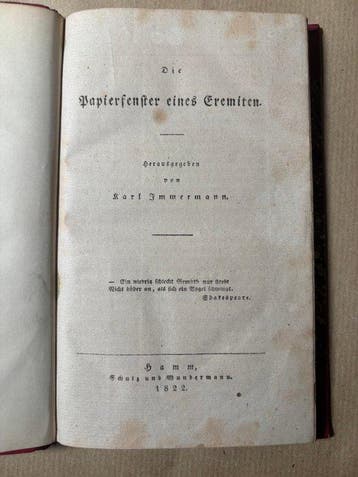 Karl Immermann - Die Papierfenster eines Eremiten -