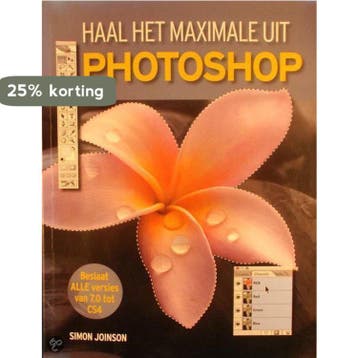 Haal het maximale uit PhotoShop - Simon Joinson, Verzenden, Gelezen, Simon Joinson
