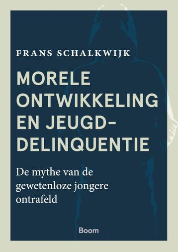Morele ontwikkeling en jeugddelinquentie - Frans Schalkwijk, Verzenden, Gelezen, Frans Schalkwijk
