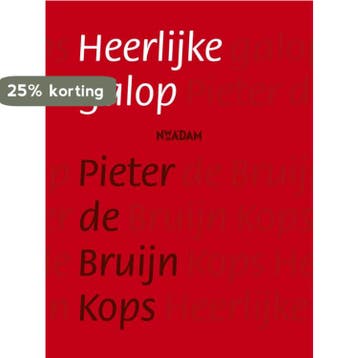 Heerlijke galop - Pieter de Bruijn Kops 9789046816400, Verzenden, Zo goed als nieuw, Pieter de Bruijn Kops