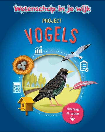 Project Vogels / Wetenschap in je wijk - Izzi Howell, Verzenden, Zo goed als nieuw, Izzi Howell
