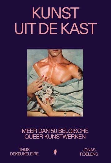 Kunst Uit De Kast | Thijs Dekeukeleire; Jonas Roelens, Ophalen of Verzenden, Nieuw, Thijs Dekeukeleire; Jonas Roelens