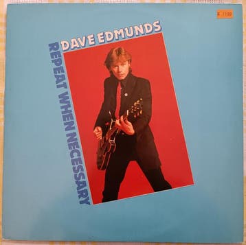 Dave Edmunds - Repeat When Necessary, Ophalen of Verzenden, Gebruikt