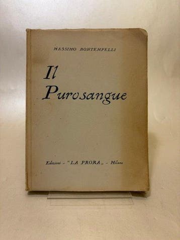 Bontempelli Massimo - Il Purosangue - 1933, Antiek en Kunst