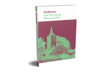 Eindhoven Met Het Oog Op Woensel-Zuid | Nieuw, Ophalen of Verzenden, Nieuw, Jan Wierts; Rob Brunschot; Henk Duijsen