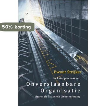 In 4 stappen naar een onverslaanbare organisatie binnen de, Verzenden, Zo goed als nieuw, Ewout Strijker