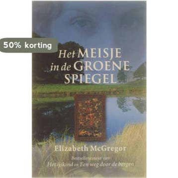Het meisje in de groene spiegel - Elizabeth McGregor, Boeken, Verzenden, Gelezen, Elizabeth McGregor