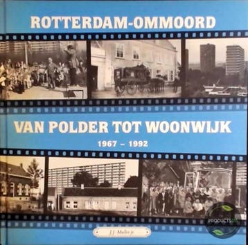 Rotterdam-Ommoord van polder tot woonwijk 67-92 - Muller, Verzenden, Gelezen, Muller