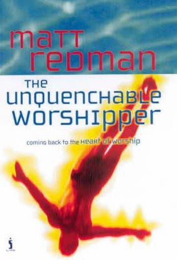 The Unquenchable Worshipper - Matt Redman 9780854769957, Boeken, Verzenden, Gelezen, Matt Redman