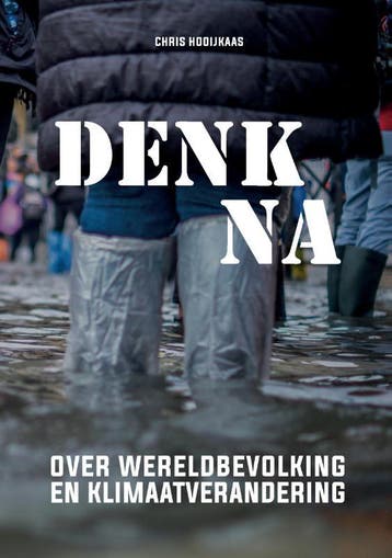 Denk na over wereldbevolking en klimaatverandering, Verzenden, Zo goed als nieuw, Chris Hooijkaas