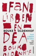 Fan libben en dea 9789056154912 Bouke Oldenhof, Boeken, Verzenden, Zo goed als nieuw, Bouke Oldenhof