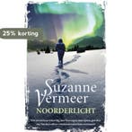 Noorderlicht 9789400506435 Suzanne Vermeer, Boeken, Verzenden, Zo goed als nieuw, Suzanne Vermeer