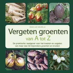 Vergeten groenten van A tot Z - Jean-Luc Muselle, Boeken, Verzenden, Zo goed als nieuw, Jean-Luc Muselle