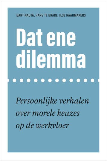 Dat Ene Dilemma | Bart Nauta; Hans Brake; Ilse Raaijmakers, Ophalen of Verzenden, Nieuw, Bart Nauta; Hans Brake; Ilse Raaijmakers