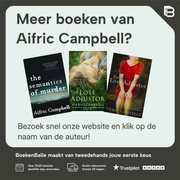 De logica van het moorden - Aifric Campbell 9789044517132, Boeken, Verzenden, Zo goed als nieuw, Aifric Campbell