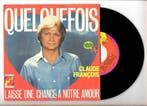 Claude François – Quelquefois / Laisse Une Chance A Notre Am, Cd's en Dvd's, Vinyl Singles, Ophalen of Verzenden, Nieuw in verpakking