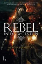 Rebel in de woestijn | 9789021027661 | Alwyn Hamilton, Boeken, Zo goed als nieuw, Alwyn Hamilton