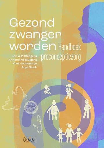 Gezond Zwanger Worden | Nieuw, Ophalen of Verzenden, Nieuw, Eric A.P. Steegers; Annemarie Mulders; Yves Jacquemyn; Anjo Geluk