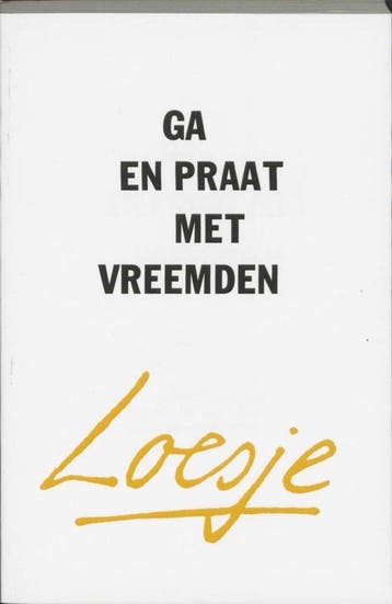 Ga En Praat Met Vreemden - Loesje, Verzenden, Gelezen
