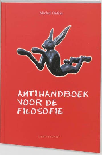 Antihandboek voor de filosofie / Lemniscaat levende, Verzenden, Gelezen, Michel Onfray