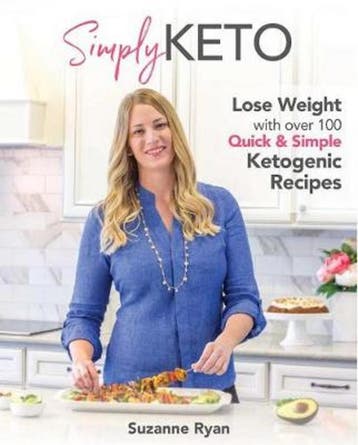 Simply Keto - Suzanne Ryan 9781628602630, Verzenden, Zo goed als nieuw, Suzanne Ryan