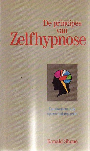 De principes van zelfhypnose - Shone 9789025289485, Verzenden, Gelezen, Shone