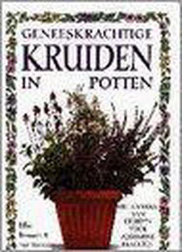 GENEESKRACHTIGE KRUIDEN IN POTTEN - E. Romain 9789038904627, Verzenden, Gelezen, E. Romain