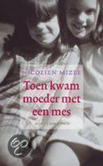 Toen kwam moeder met een mes 9789038849409 Nicolien Mizee, Boeken, Verzenden, Gelezen, Nicolien Mizee