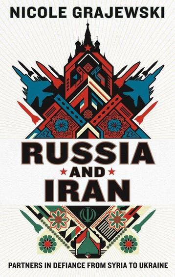 9781911723738 Russia and Iran Nicole Grajewski, Boeken, Verzenden, Nieuw, Nicole Grajewski