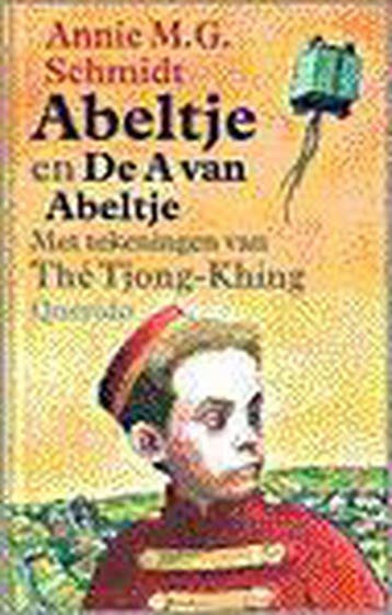 ABELTJE EN DE A VAN ABELTJE - Annie M.G. Schmidt, Verzenden, Gelezen, Annie M.G. Schmidt