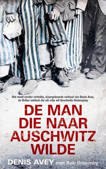De man die naar Auschwitz wilde - Denis Avey met Rob Broomby, Verzenden, Gelezen, Denis Avey met Rob Broomby