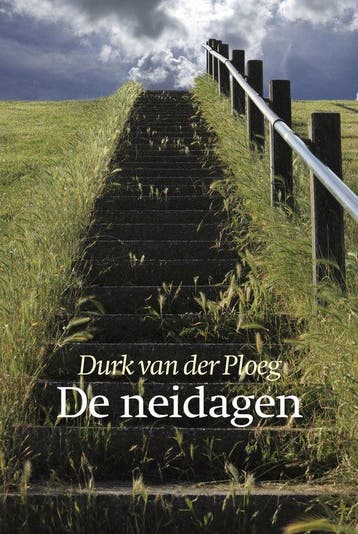 9789492457547 De neidagen Durk van der Ploeg, Boeken, Verzenden, Nieuw, Durk van der Ploeg
