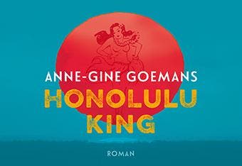 Honolulu King / Dwarsligger / 367 - Anne-Gine Goemans, Verzenden, Zo goed als nieuw, Anne-Gine Goemans
