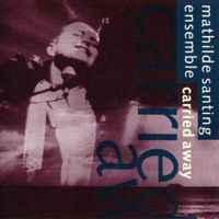 cd - Mathilde Santing Ensemble - Carried Away, Verzenden, Zo goed als nieuw