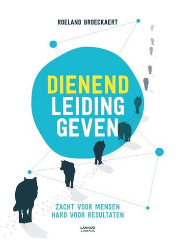 Dienend leidinggeven - Herwerkte editie - Roeland Broeckaert, Verzenden, Gelezen, Roeland Broeckaert