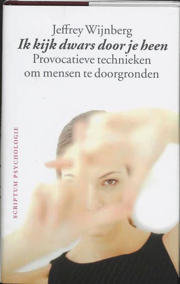 Ik kijk dwars door je heen / Scriptum psychologie, Boeken, Verzenden, Zo goed als nieuw, J. Wijnberg