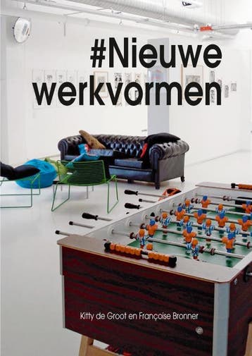 Nieuwe werkvormen - Kitty De Groot 9789491826269, Boeken, Verzenden, Zo goed als nieuw, Kitty De Groot