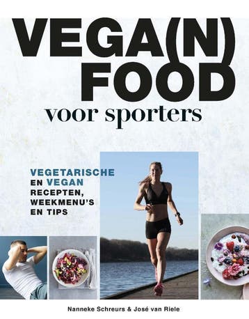 Vega(N) Food Voor Sporters | Nanneke Schreurs; José Riele, Ophalen of Verzenden, Nieuw, Nanneke Schreurs; José Riele