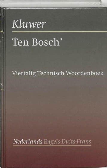 Ten Bosch' viertalig technisch woordenboek Nederlands - Ten, Boeken, Verzenden, Gelezen