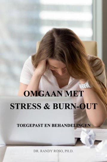 9789465019406 Omgaan met Stress  Burn-Out, Boeken, Verzenden, Nieuw, Dr. Randy Roso, Ph.D.