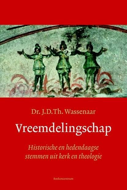Vreemdelingschap | 9789023928317 | J.D.Th. Wassenaar, Boeken, Wetenschap, Zo goed als nieuw
