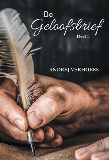 De Geloofsbrief / deel 1 - Andrej Verhoeks 9789464492163, Verzenden, Gelezen, Andrej Verhoeks