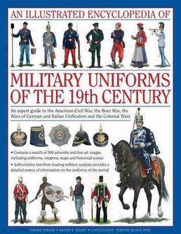 Illustrated Encyclopedia of Military Uniforms of the 19th, Verzenden, Gelezen, Kiley & Black Smith